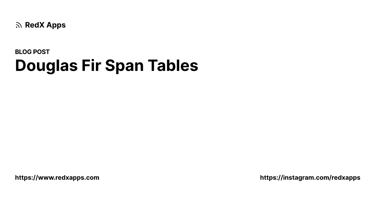 Douglas Fir Span Tables