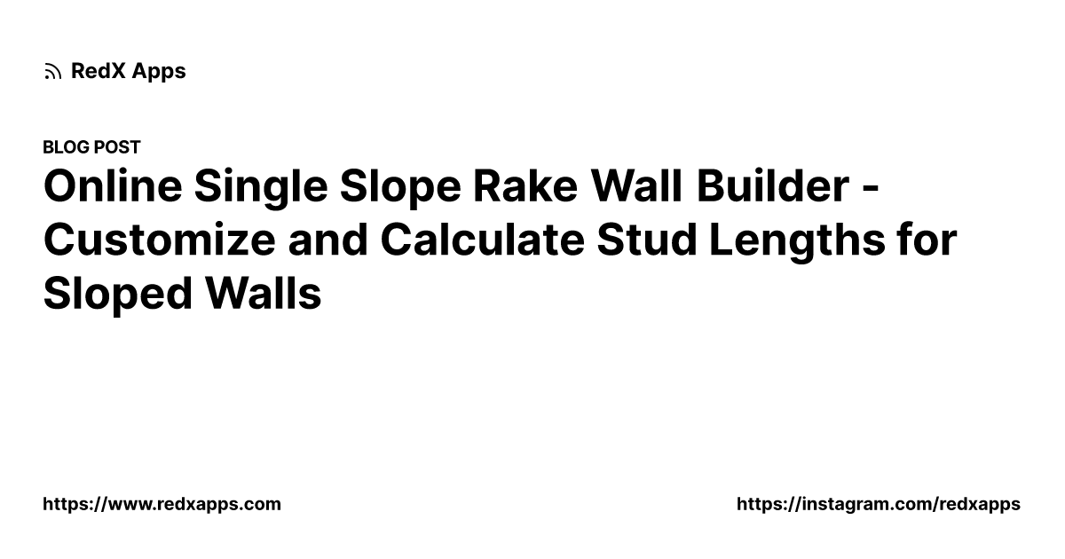 Online Single Slope Rake Wall Builder - Customize and Calculate Stud ...