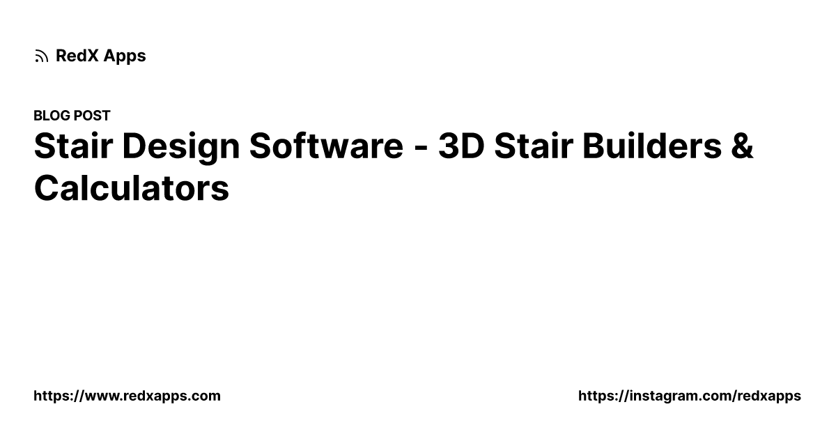 Stair Design Software - 3D Stair Builders & Calculators